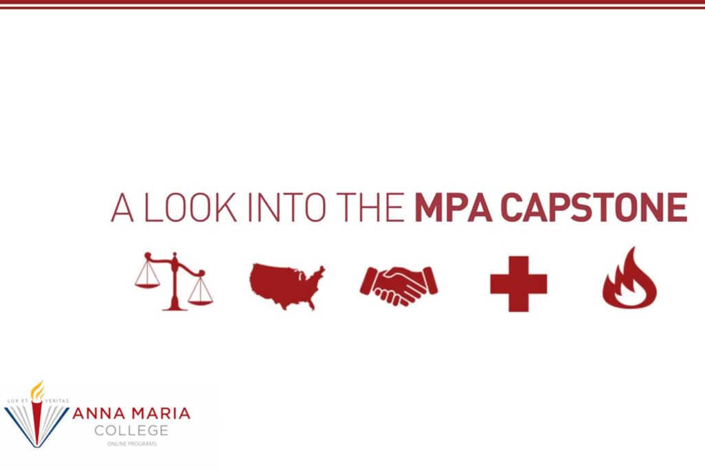A look into the M P A Capstone at Anna Maria College